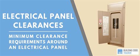 electrical box clearance code|electrical panel clearance requirements.